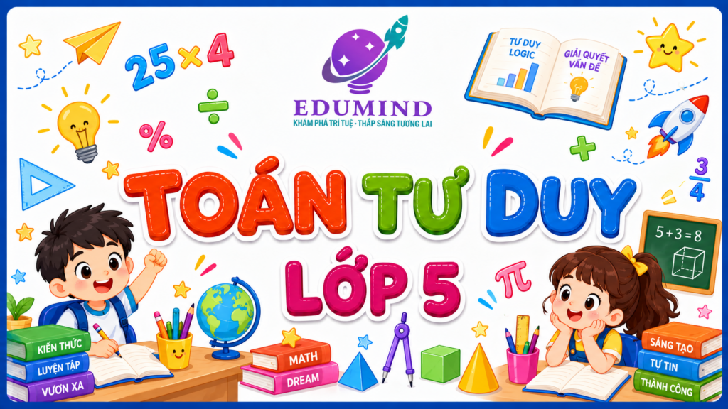 Toán Tư Duy Lớp 5 (35T)
